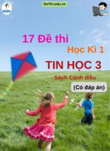 Tuyển tập 17 Đề thi học kì 1 môn Tin học Lớp 3 Cánh Diều (Kèm đáp án)